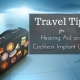 Travel Tips for Hearing Aid and Cochlear Implant Users