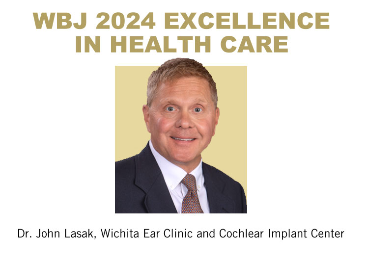 Dr. John Lasak, Wichita Ear Clinic, 2024 Wichita Business Journal Excellence in Health Care
